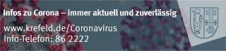 Infos zu Corona: www.krefeld.de/Coronavirus Infos zu Corona: www.krefeld.de/Coronavirus